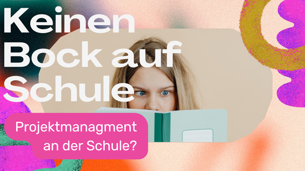 Projektmanagement in der Schule