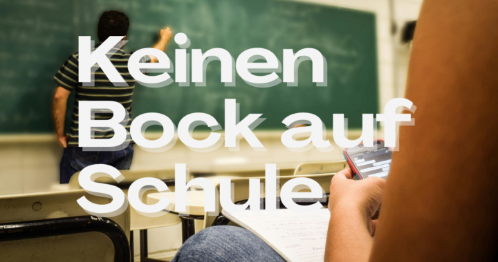 Keinen Bock auf Schule
