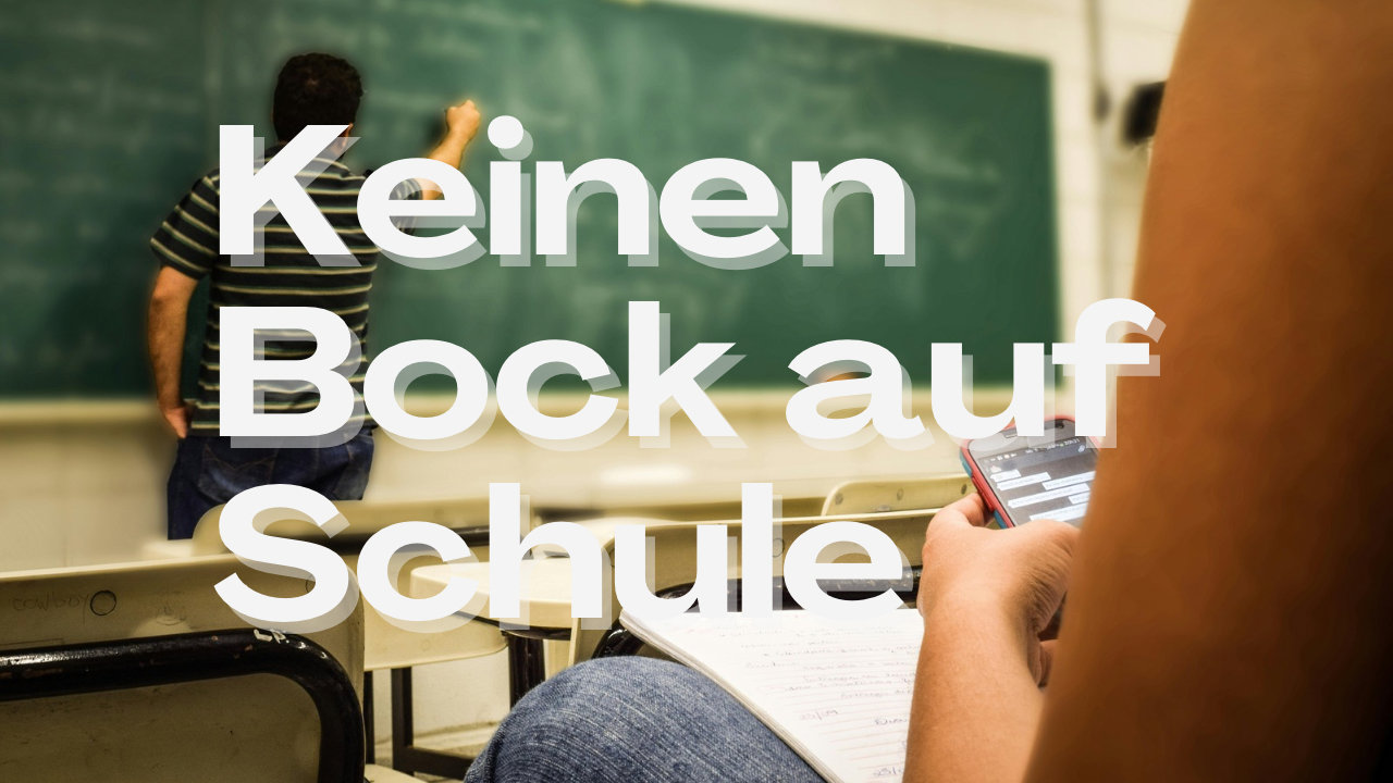 Keinen Bock auf Schule