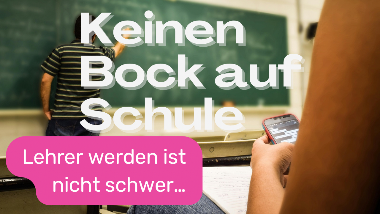 Lehrer werden ist nicht schwer